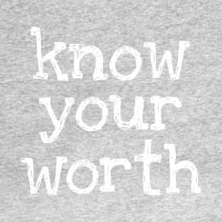 Know Your Worth T-Shirt